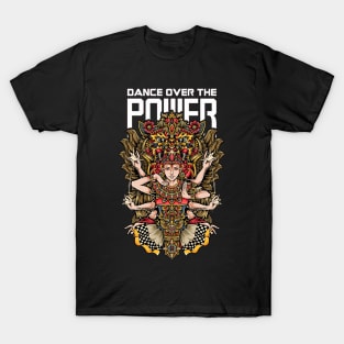 dance over the power T-Shirt